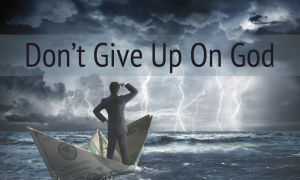 Word of Faith - Don't Give Up On God