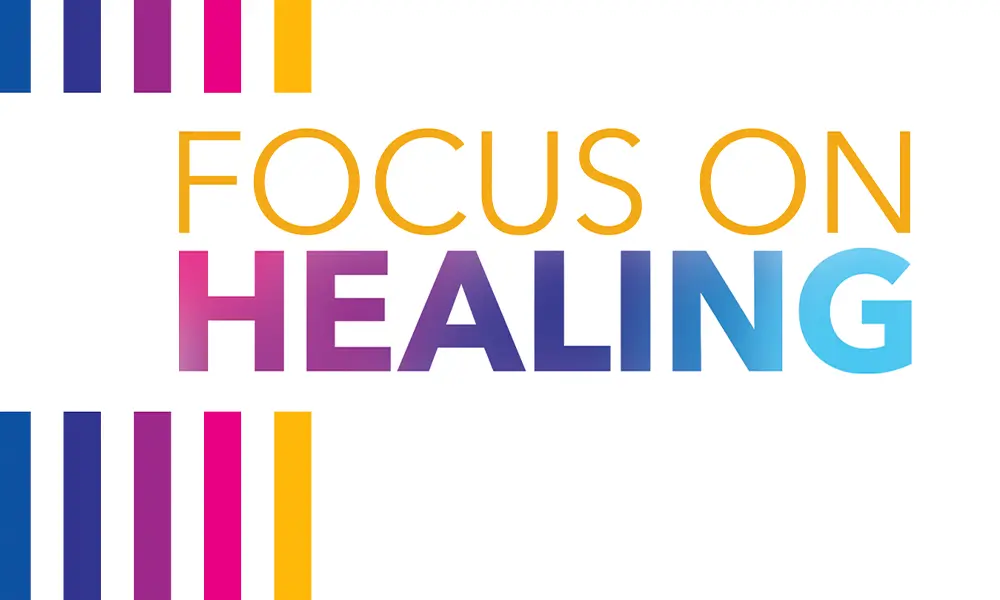 Focus on Healing